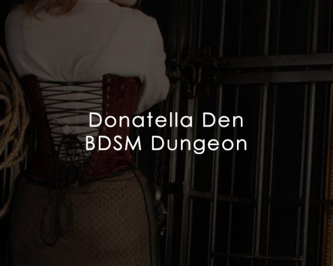 Donatella Den BDSM Dungeon