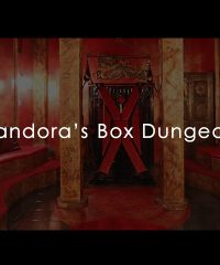 Pandora’s Box Dungeon