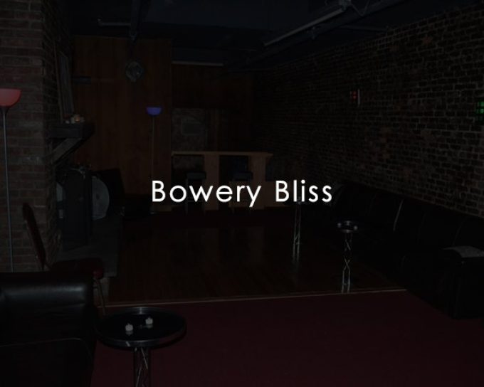 Bowery Bliss