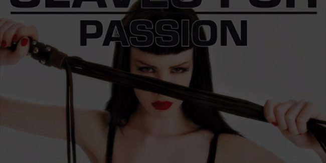 Slaves For Passion